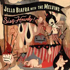 Sieg Howdy! (with The Melvins) by Jello Biafra album reviews, ratings, credits