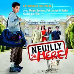 Neuilly sa mère (Le single du film) by Magic System & Faf Larage album reviews, ratings, credits
