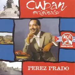 Cuban Originals by Dámaso Pérez Prado album reviews, ratings, credits