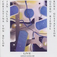 Live Lidingö Jazzklubb by Jan Allan, Christina Von Bülow, Rune Gustafsson & Georg Riedel album reviews, ratings, credits