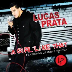 A Girl Like That (feat. Jeannie Ortega) - EP by Lucas Prata album reviews, ratings, credits