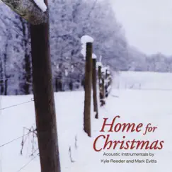 Home for Christmas by Kyle Reeder & Mark Evitts album reviews, ratings, credits