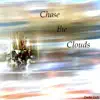 Chase the Clouds album lyrics, reviews, download