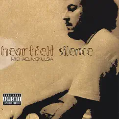 Heartfelt Silence by Michael Mekulsia album reviews, ratings, credits