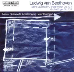 Beethoven: String Quartet No. 14, Op. 131 - Grosse Fuge, Op. 133 by Peter Oundjian & Amsterdam Sinfonietta album reviews, ratings, credits