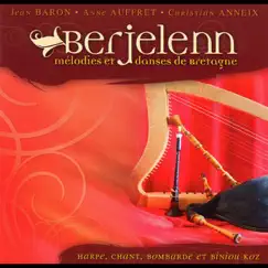 Berjelenn - Mélodies et danses de Bretagne by Jean Baron, Anne Auffret & Christian Anneix album reviews, ratings, credits