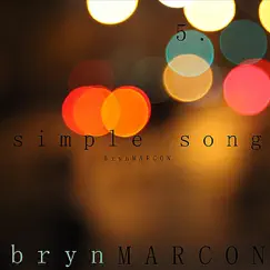 Simple Song - Single by Bryn Marcon album reviews, ratings, credits