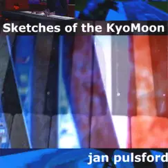 Sketches of the KyoMoon by Jan Pulsford album reviews, ratings, credits