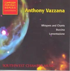 Vazzana: Whispers and Chants, Buccina & Lamentazione by Phyllis Bryn-Julson, Jeff von der Schmidt & Southwest Chamber Music album reviews, ratings, credits