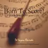 Born To Score! album lyrics, reviews, download