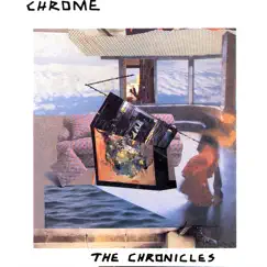 The Chronicles I & II by Chrome album reviews, ratings, credits