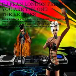 You are the One (feat. Raquel J.) [London Sounds 2012 Tribal-House Remix] Song Lyrics