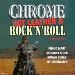 Chrome, Hot Leather & Rock 'N' Roll by L.A. Session Singers album reviews, ratings, credits