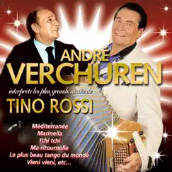 André Verchuren interprète les plus grands succès de Tino Rossi by André Verchuren album reviews, ratings, credits