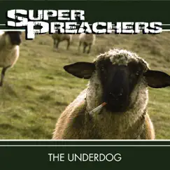The Underdog by Super Preachers album reviews, ratings, credits