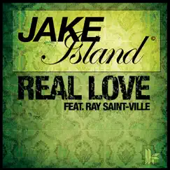Real Love (Original Club Mix) [feat. Ray Saint-Ville] Song Lyrics