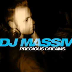 Precious Dreams - Ep (Ep) by DJ Massiv album reviews, ratings, credits