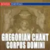 Gregorian Chant - Corpus Domini album lyrics, reviews, download