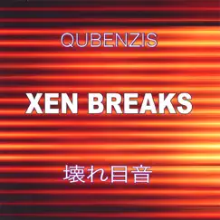 XEN BREAKS by Qubenzis album reviews, ratings, credits