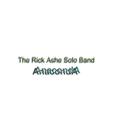 Anaconda - Single by The Rick Ashe solo Band album reviews, ratings, credits