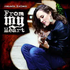From My Heart by Amanda Holmes album reviews, ratings, credits