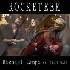 Rocketeer - Single by Rachael Lampa & Tyler Ward album reviews, ratings, credits