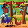 Goupil Le Renard song lyrics