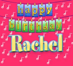 Happy Birthday Rachel (Vocal - Traditional Happy Birthday Song Sung to Rachel) Song Lyrics
