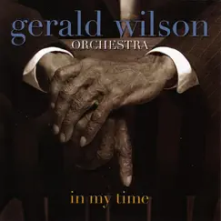 In My Time by Gerald Wilson album reviews, ratings, credits