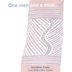 One Man and a Stick by Jonathan Cope album reviews, ratings, credits