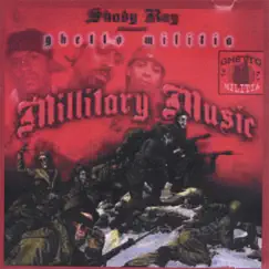 Shady Ray Presents Ghetto Milita Millitary Music by Shady Ray album reviews, ratings, credits