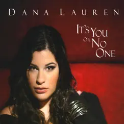 It's You Or No One by Dana Lauren album reviews, ratings, credits