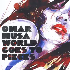 World Goes to Pieces by Omar Musa album reviews, ratings, credits