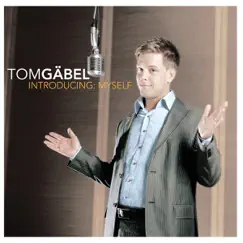 Introducing: Myself by Tom Gaebel album reviews, ratings, credits