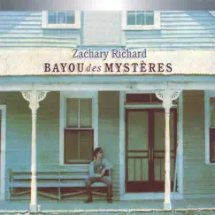 Bayou Des Mystères by Zachary Richard album reviews, ratings, credits