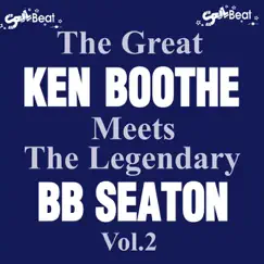 The Great Ken Boothe Meets the Legendary BB Seaton, Vol. 2 by Ken Boothe & BB Seaton album reviews, ratings, credits