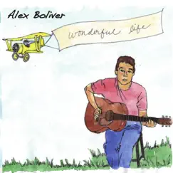 Wonderful Life - EP by Alex Boliver album reviews, ratings, credits