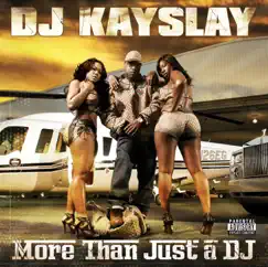 More Than Just a DJ by DJ Kay Slay album reviews, ratings, credits