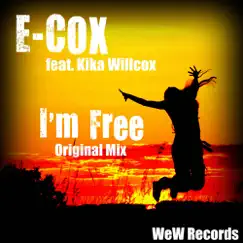 I'm Free (feat. Kika Willcox) - Single by E-Cox album reviews, ratings, credits