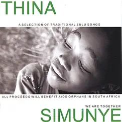 Thina Simunye Song Lyrics