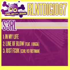In My Life / Line Of Blow / Just Fcuk - EP by S3RL album reviews, ratings, credits