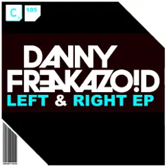 Left & Right - EP by Danny Freakazoid album reviews, ratings, credits