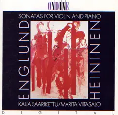 Englund & Heininen: Sonatas for Violin and Piano by Marita Viitasalo & Kaija Saarikettu album reviews, ratings, credits