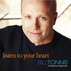 Listen to Your Heart by Bill Tonnis album reviews, ratings, credits