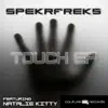 Touch (feat. Natalie Kitty) - EP album lyrics, reviews, download