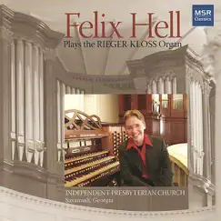 Felix Hell Plays the Rieger-Kloss Organ by Felix Hell album reviews, ratings, credits