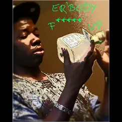 Er'Body F****d Up (feat. BlackK) - Single by Shaun D album reviews, ratings, credits