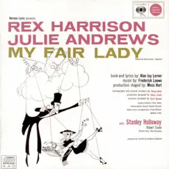 My Fair Lady (Original 1956 Broadway Cast) by Lerner & Loewe, Rex Harrison, Julie Andrews & John Michael King album reviews, ratings, credits