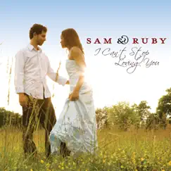 I Can't Stop Loving You - Single by Sam & Ruby album reviews, ratings, credits