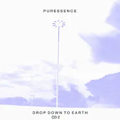 Drop Down to Earth - EP by Puressence album reviews, ratings, credits